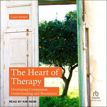 MP3 CD The Heart of Therapy: Developing Compassion, Understanding and Boundaries Book