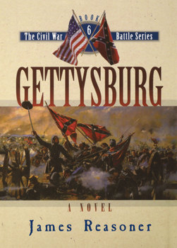 Gettysburg - Book #6 of the Civil War Battle Series