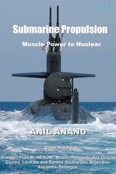 Paperback Submarine Propulsion - Muscle Power to Nuclear Book