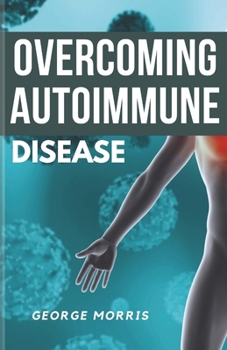 Paperback Overcoming Autoimmune Disease: A comprehensive strategy to regain your health Book
