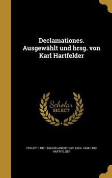 Hardcover Declamationes. Ausgewählt und hrsg. von Karl Hartfelder [German] Book