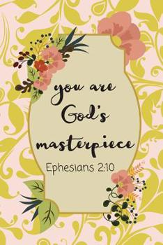 Paperback You Are God's Masterpiece: Bible Verse Journal (Personalized Gift for Christians) Book