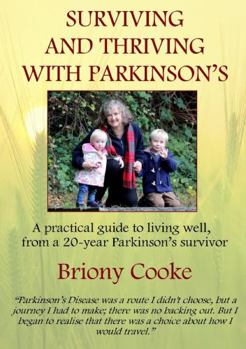 Paperback Surviving And Thriving With Parkinson's Book