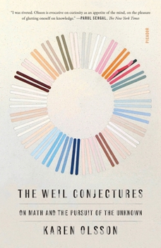 Paperback The Weil Conjectures: On Math and the Pursuit of the Unknown Book