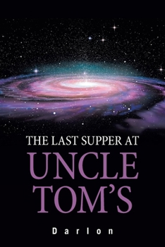 Paperback The Last Supper at Uncle Tom's Book