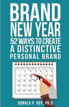 Paperback Brand New Year: 52 Ways to Create a Distinctive Personal Brand Book