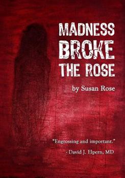 Paperback Madness Broke The Rose Book