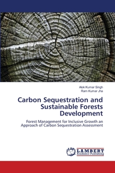 Paperback Carbon Sequestration and Sustainable Forests Development Book