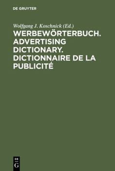 Werbewörterbuch / Advertising Dictionary / Dictionnaire de la Publicite