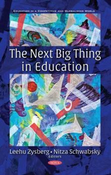 Hardcover The Next Big Thing in Education Book