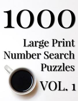 Paperback 1000 Large Print Number Search Puzzles - Volume 1 [Large Print] Book