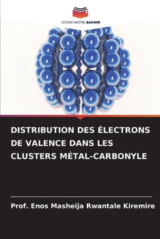 Paperback Distribution Des Électrons de Valence Dans Les Clusters Métal-Carbonyle [French] Book