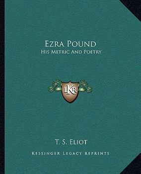 Paperback Ezra Pound: His Metric And Poetry Book