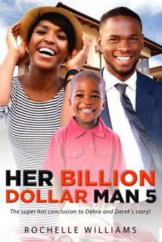 Her Billion Dollar Man 5: An African American Music Romance (Debra and Derek)