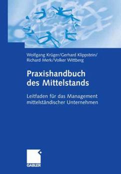 Paperback Praxishandbuch Des Mittelstands: Leitfaden Für Das Management Mittelständischer Unternehmen [German] Book