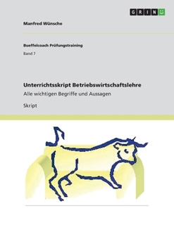 Paperback Unterrichtsskript Betriebswirtschaftslehre: Alle wichtigen Begriffe und Aussagen [German] Book