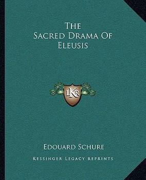 Paperback The Sacred Drama Of Eleusis Book