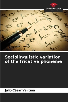 Paperback Sociolinguistic variation of the fricative phoneme Book
