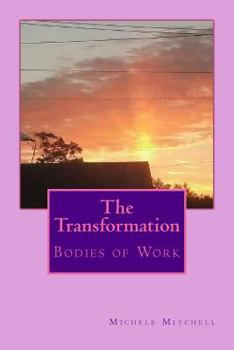 Paperback The Transformation: Bodies of Work Book