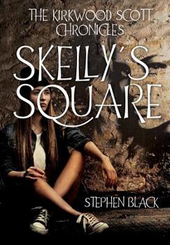 Paperback The Kirkwood Scott Chronicles: Skelly's Square Book