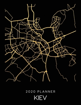 Paperback 2020 Planner Kiev: Weekly - Dated With To Do Notes And Inspirational Quotes - Kiev - Ukraine Book