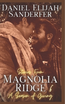 A Season of Giving - Book #6 of the Magnolia Ridge