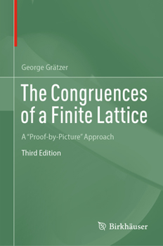 Hardcover The Congruences of a Finite Lattice: A Proof-By-Picture Approach Book