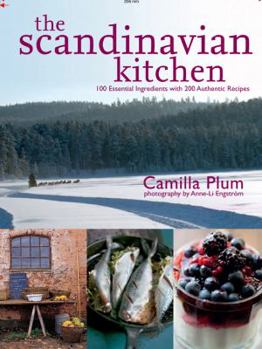 Hardcover The Scandinavian Kitchen: Over 100 Essential Ingredients with 200 Authentic Recipes Book