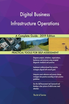 Paperback Digital Business Infrastructure Operations A Complete Guide - 2019 Edition Book