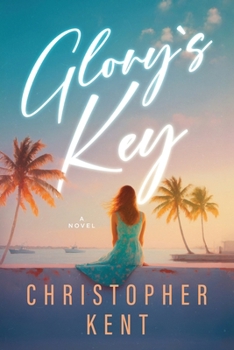 Glory's Key: A Story of Courage, Love, and the Divine