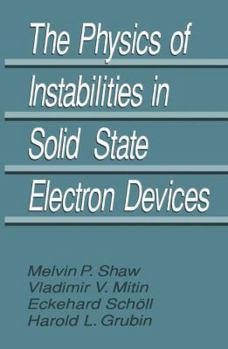 Paperback The Physics of Instabilities in Solid State Electron Devices Book