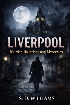 Paperback Liverpool: Murder Hauntings and Mysteries Book