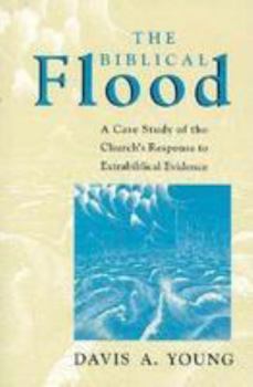 Paperback Biblical Flood: A Case Study of the Church's Response to Extrabiblical Evidence Book