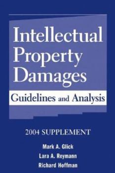 Paperback Intellectual Property Damages: Guidelines and Analysis, 2004 Supplement Book