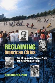 Hardcover Reclaiming American Cities: The Struggle for People, Place, and Nature Since 1900 Book