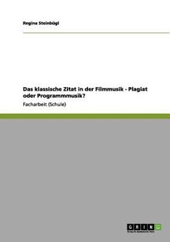 Paperback Das klassische Zitat in der Filmmusik - Plagiat oder Programmmusik? [German] Book