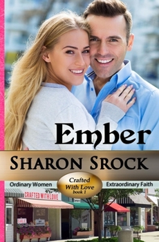 Ember - Book #1 of the Crafted with Love