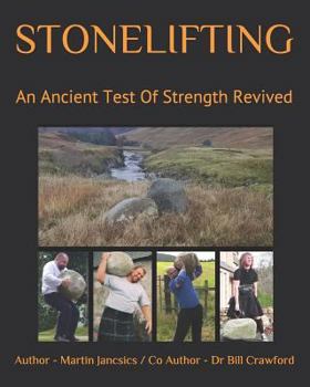 Paperback STONELIFTING: An Ancient Test Of Strength Revived Book
