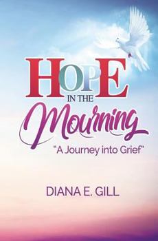 Paperback Hope in the Mourning: A Journey into Grief Book