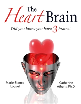 Paperback The Heart Brain: Did You Know You Have 3 Brains? Book