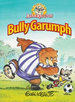 Hardcover Adventures of Adam Raccoon: Bully Garumph Book