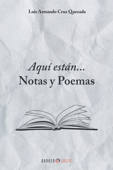 Paperback Aquí están... Notas y Poemas (Spanish Edition) [Spanish] Book