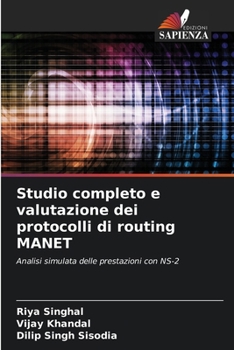 Studio completo e valutazione dei protocolli di routing MANET (Italian Edition)