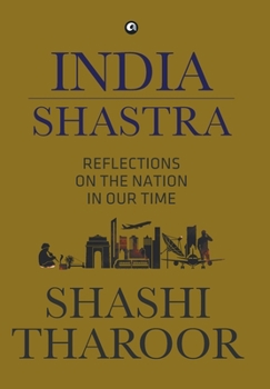 Hardcover India Shastra: Reflections on the Nation in our Time Book