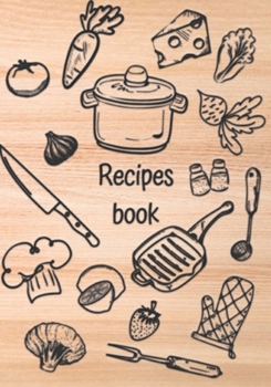 Paperback Recipes book: Recipe binder: Elegant recipe holder to Write In Recipe cards, chic Food Graphics design, Document all Your recipe box Book