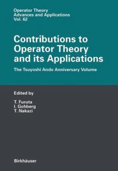 Paperback Contributions to Operator Theory and Its Applications: The Tsuyoshi Ando Anniversary Volume Book