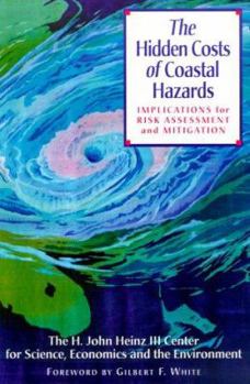 Paperback The Hidden Costs of Coastal Hazards: Implications for Risk Assessment and Mitigation Book