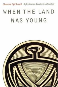 Paperback When the Land Was Young: Reflections on American Archaeology Book