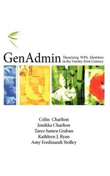 Hardcover Genadmin: Theorizing Wpa Identities in the Twenty-First Century Book