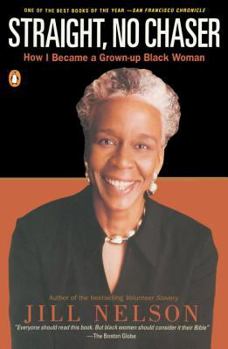 Paperback Straight, No Chaser: How I Became a Grown-Up Black Woman Book